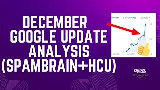 Google December 2022 Update Analysis (Helpful Content & SpamBrain Link Spam Updates)