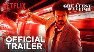 The Greatest Of All Time | Official Tamil Trailer | Thalapathy Vijay, Venkat Prabhu | Netflix India