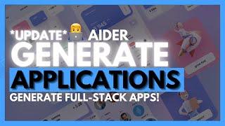 Aider UPDATE: Generate Full-Stack Applications! Huge Update! (Opensource)