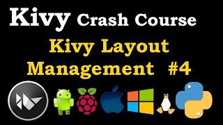 Kivy Crash Course  #4 -  Layout Management Complete Example