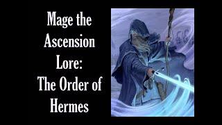 Mage the Ascension Lore: The Order of Hermes