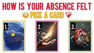 HOW IS YOUR ABSENCE FELT️‍🩹Pick A Card Reading