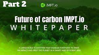 IMPT token whitepaper complete overview  ||  FUTURE OF CARBON  credit IMPT.io ( @CryptoSattar )