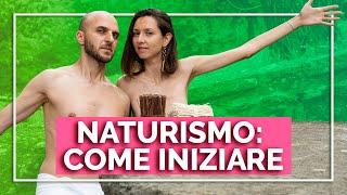 Come si pratica il naturismo? Da dove si comincia?