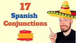 17 Spanish Conjunctions You NEED to Learn [Beginner Spanish Vocab]