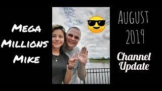 MEGA MILLIONS MIKE: August 2019 Channel Update