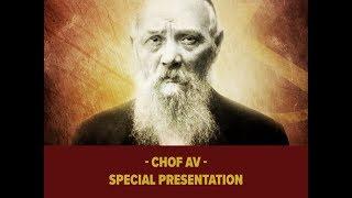 Chof Av - Special Presentation