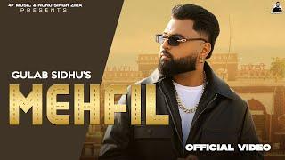 New Punjabi Songs 2025 - Mehfil ( Full Video ) Gulab Sidhu | Nonu Zira | Latest Punjabi Songs 2025