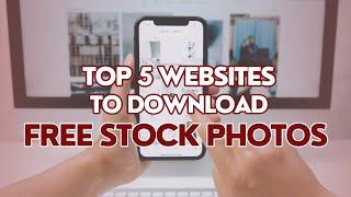 Top 5 Best FREE STOCK PHOTO Websites (2023)