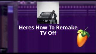 [Free FLP] How To Remake TV Off by Kendrick Lamar on FL Studio