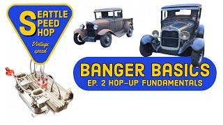 Banger Basics: Ep. 2 Hop-up Fundamentals. The Essential Pre-war Model A Hot Rod How-to