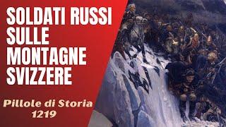 1219- I soldati russi di Suvorov sulle montagne svizzere [Pillole di Storia]