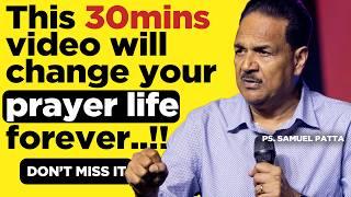 What If Your PRAYER Life Could Change Forever in 30 Minutes? | Ps. Samuel Patta