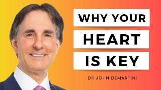 The Power of The Open Heart in the Creation of Your Goals | Dr Demartini