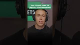 How Trump's tariffs will impact Canada's economy