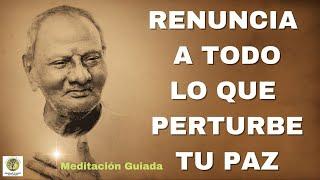 RENUNCIA A TODO LO QUE PERTURBE TU PAZ ~ Nisargadatta Maharaj