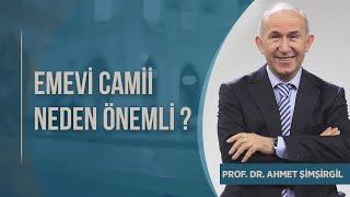 Emevi Camii Neden Önemli ? Prof Dr Ahmet Şimşirgil