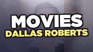 Best Dallas Roberts movies