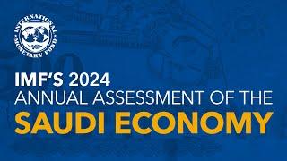 IMF's 2024 Annual Assessment of Saudi Economy