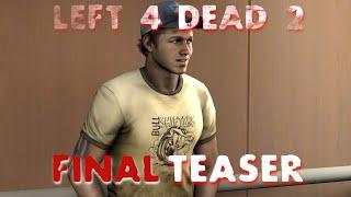 Left 4 Dead 2 - Third and Final Teaser (SFM)