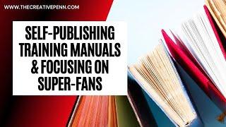 Self-Publishing Training Manuals And Focusing On Your True Fans With Guy Windsor