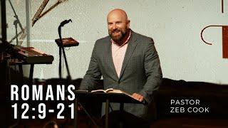 Romans 12:9-21 | Pastor Zeb Cook | Apex Baptist Church