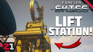 More Upgrades And The LIFT STATION ! Forever Skies [E4]