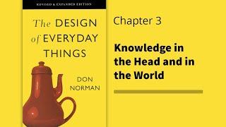 The Design of Everyday Things | Chapter 3 - Knowledge in the Head and in the World | Don Norman