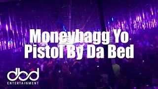 Moneybagg Yo - Pistol by Da Bed (LIVE)