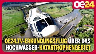 EXKLUSIV: Der oe24.TV-Erkundungsflug über das Hochwasser-Katastrophengebiet