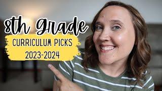 Homeschool Curriculum Picks 2023-2024 || 8th Grade Curriculum Choices