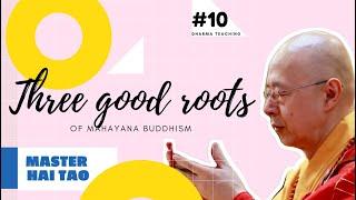 Three Good Roots of Mahayana Buddhism