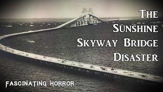 The Sunshine Skyway Bridge Disaster | A Short Documentary | Fascinating Horror