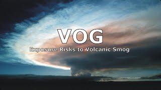 VOG - Exposure Risks to Volcanic Smog