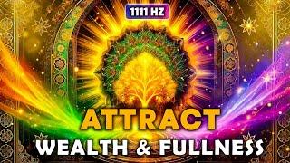 1111 Hz Unexplainable MIRACLES Will Extend To Your Entire LIFE ! WEALTH & FULLNESS ! LOA Meditation