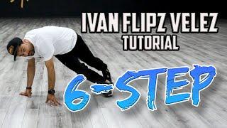 6-Step (Breaking/B-Boy Dance Tutorials) Ivan Flipz Velez | MihranTV (@MIHRANKSTUDIOS)