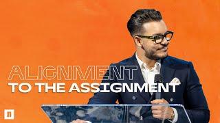 ALIGNMENT TO THE ASSIGNMENT| Pastor Maksim Asenov | Awakening Church