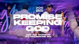 Promise Keeping God Ft Oncemore Six (Official Video)