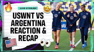 USWNT vs Argentina Reaction & Recap (Wednesday 10/30)