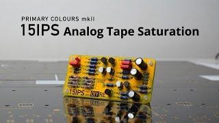 Introducing the 15IPS mkII Analog Tape Saturation