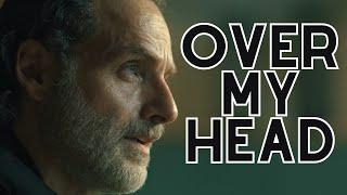 Rick Grimes || Over My Head