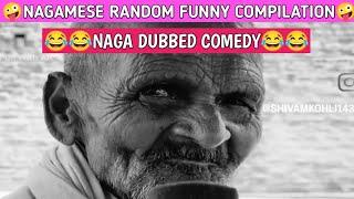 Naga random funny compilation video  #nagamesecomedy #morefunwithak