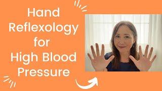 Hand Reflexology for High Blood Pressure