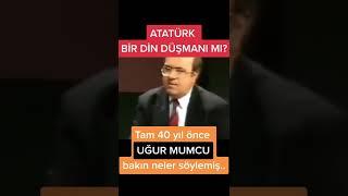 Uğur Mumcu Atatürk dinsiz mi sorusunu Yanıtlıyo devamı için abone ol