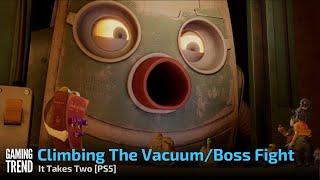 Climbing The Vacuum/Boss Fight - It Takes Two [PS5] - [Gaming Trend]