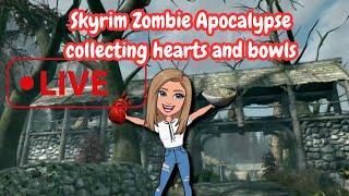 Skyrim zombie apcolyapse Collecting hearts and bowls