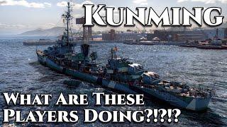 World of Warships: Kunming - What Are These Players Doing?!