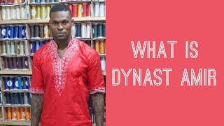 What Is Dynast Amir?