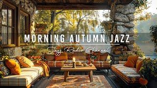 Fresh Morning Atmosphere at Autumn Coffee Porch Ambience with Upbeat Jazz Music for Good Mood