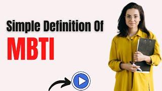 What Does MBTI Mean | Simple Definition of MBTI  - Definition Channel HD